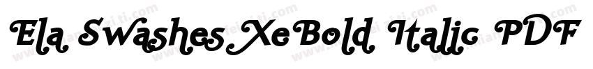 Ela Swashes XeBold Italic PDF字体转换